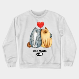 cat mode on Crewneck Sweatshirt